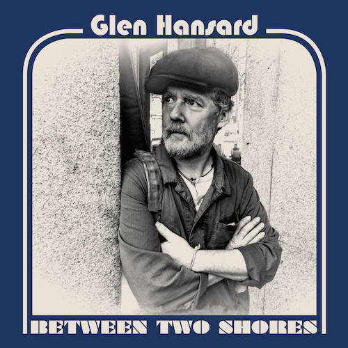 LISTEN: Setting Forth by Glen Hansard