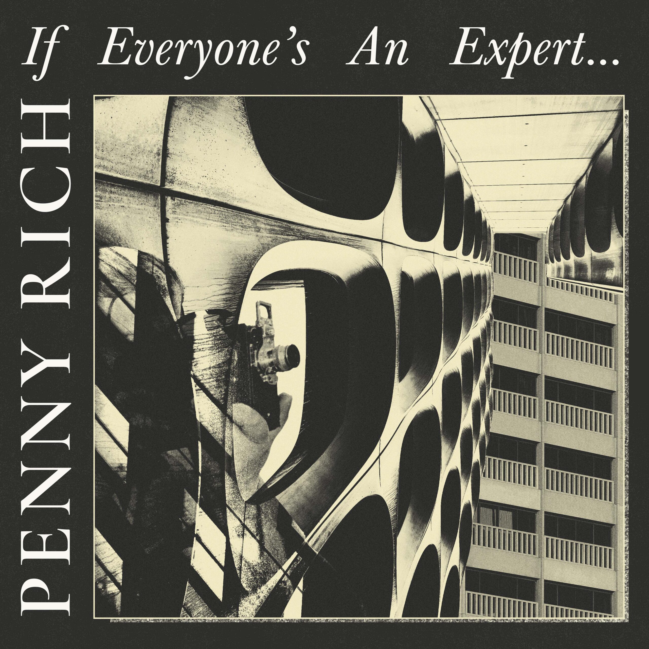 DEBUT ALBUM: If Everyone’s an Expert by Penny Rich