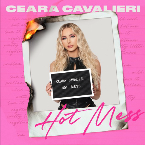 LISTEN: “Hot Mess” by Ceara Cavalieri