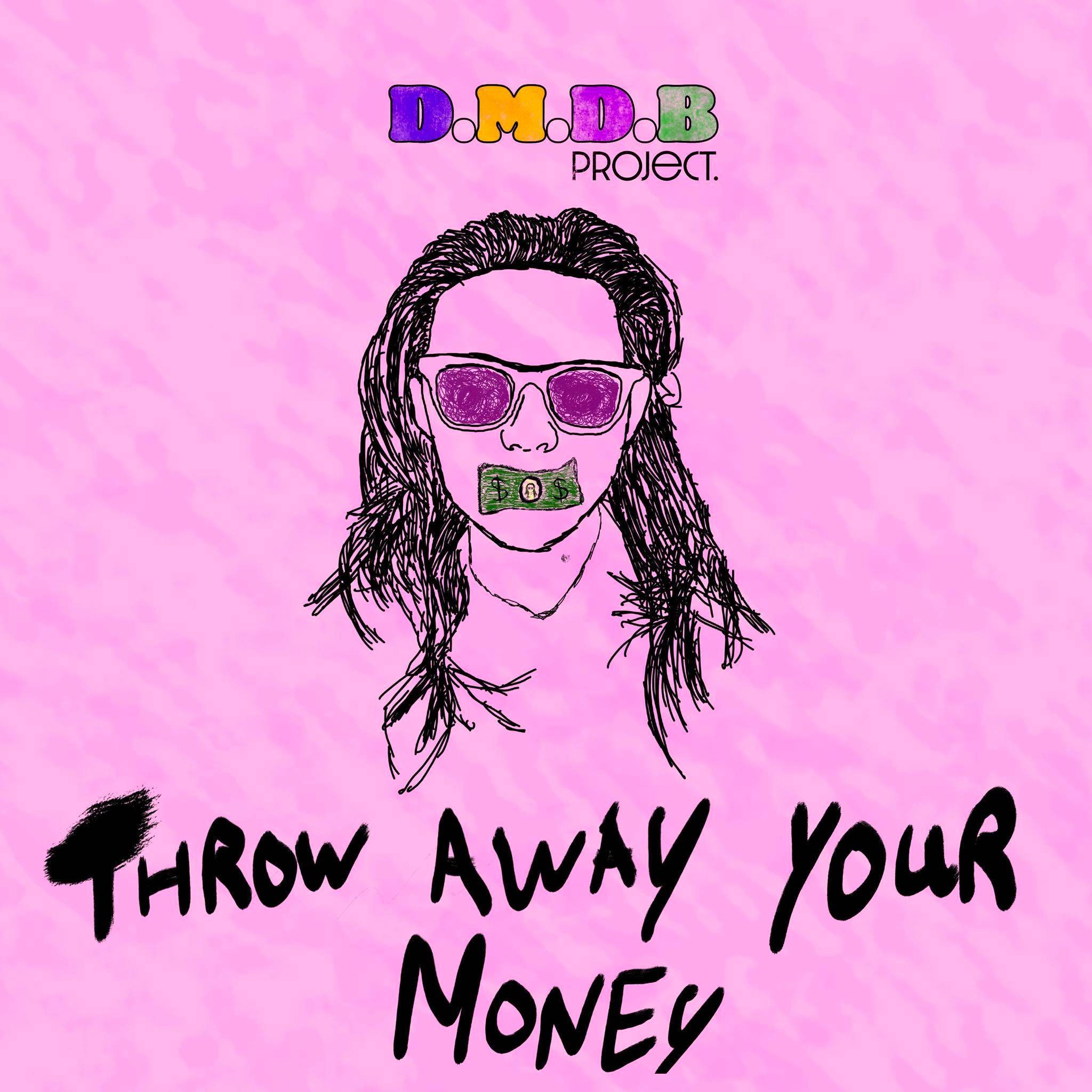 DEBUT SINGLE REVIEW: “Throw Away Your Money” by D.M.D.B Project