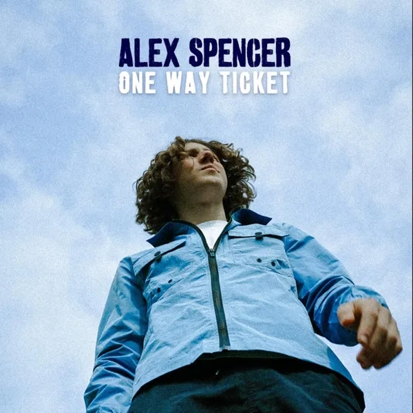 LISTEN: “One Way Ticket” by Alex Spencer