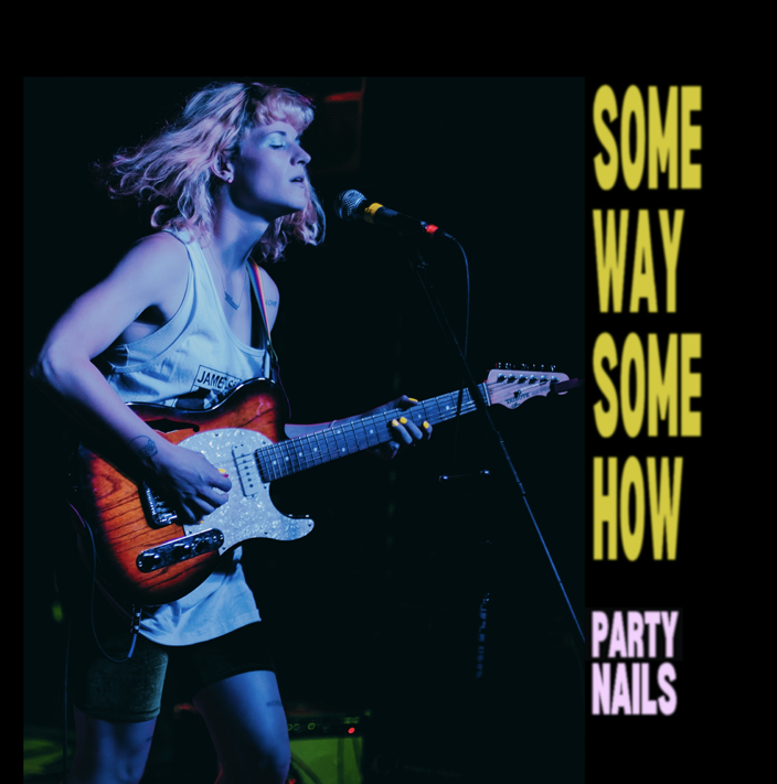 LISTEN: “Someway Somehow” by Party Nails