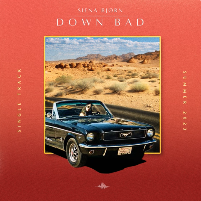 LISTEN: “Down Bad” by Siena Bjørn