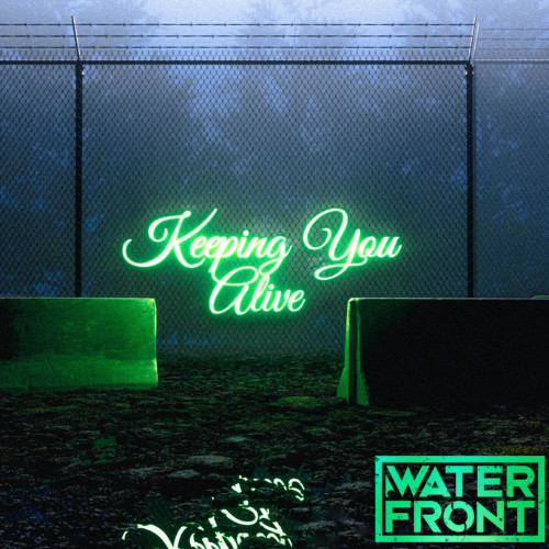 HOT TRACK: “Keeping You Alive” by Waterfront