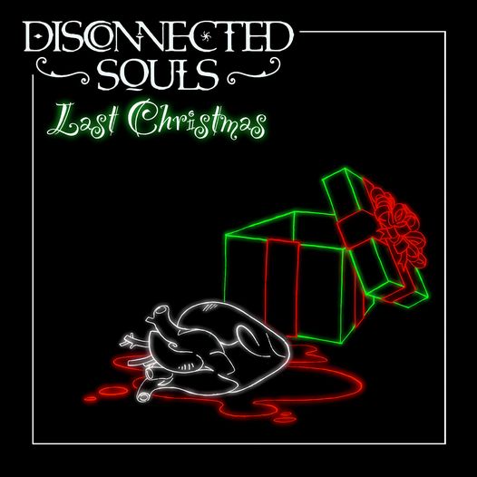 LISTEN: “Last Christmas” by Disconnected Souls