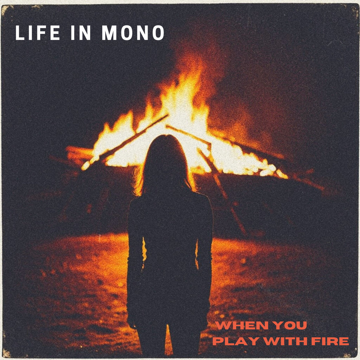 LISTEN: “When You Play with Fire” by Life in Mono