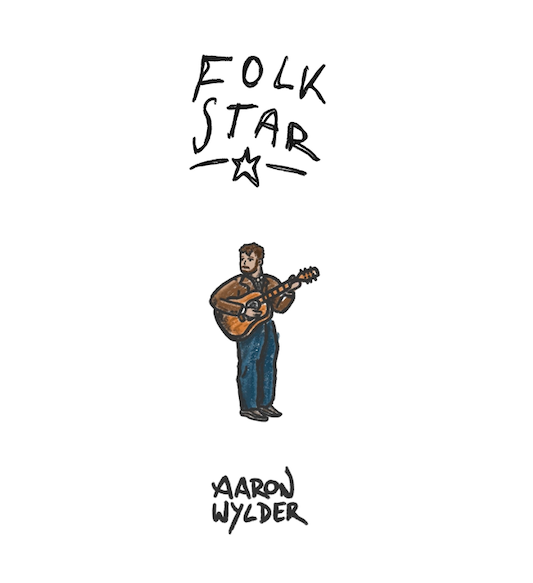 LISTEN: “Folk Star” by Aaron Wylder