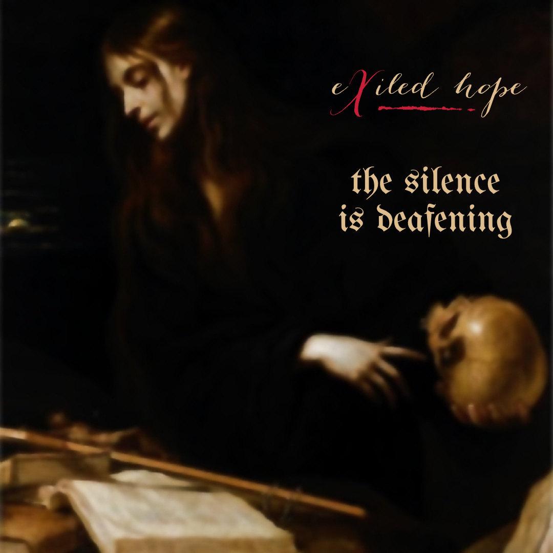 LISTEN: “The Silence is Deafening” by Exiled Hope