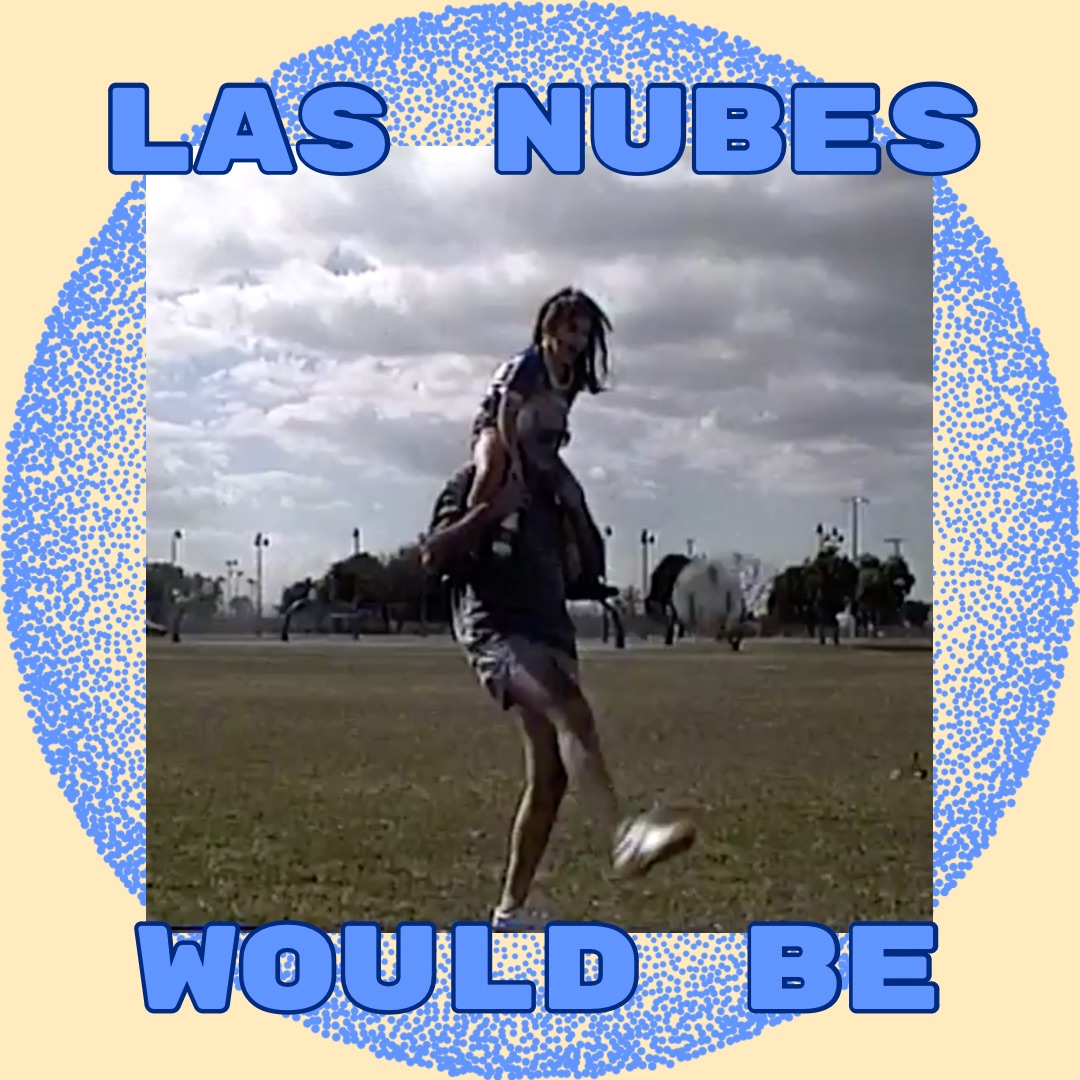LISTEN: “Would Be” by Las Nubes
