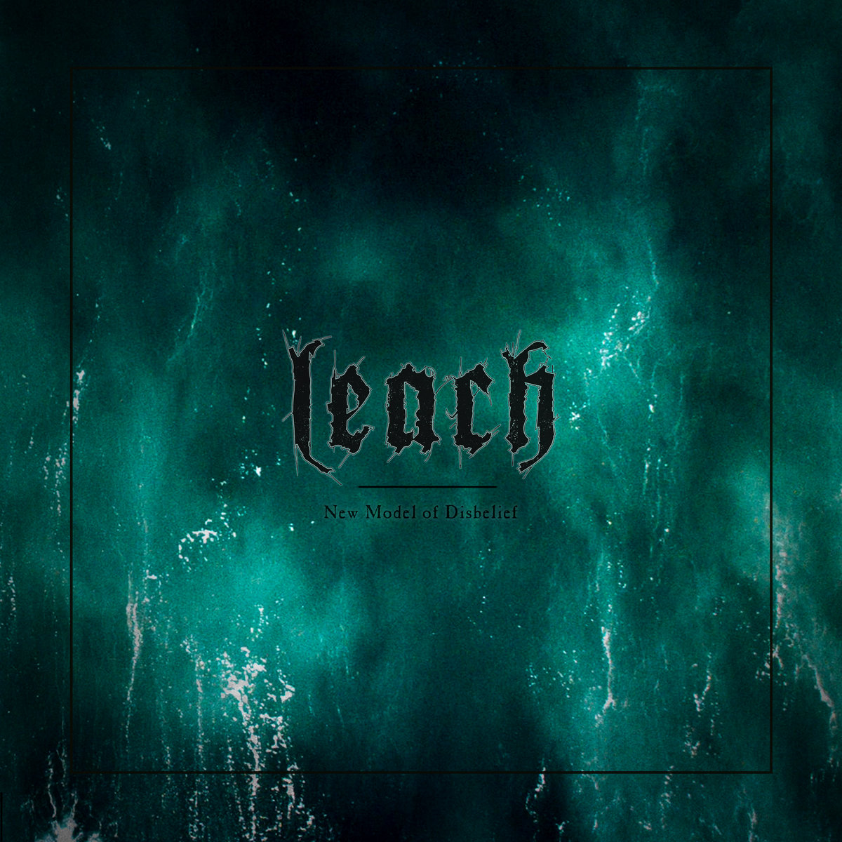 ALBUM REVIEW: New Model Of Disbelief by Leach