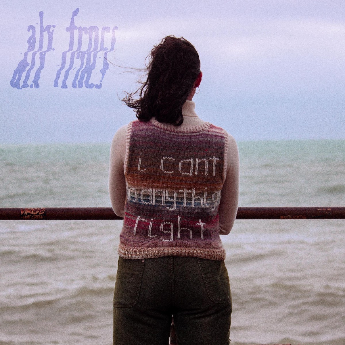 LISTEN: “i cant do anything right” by alx frncs