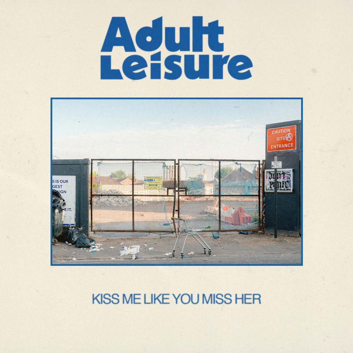 HOT TRACK: “Kiss Me Like You Miss Her” by Adult Leisure