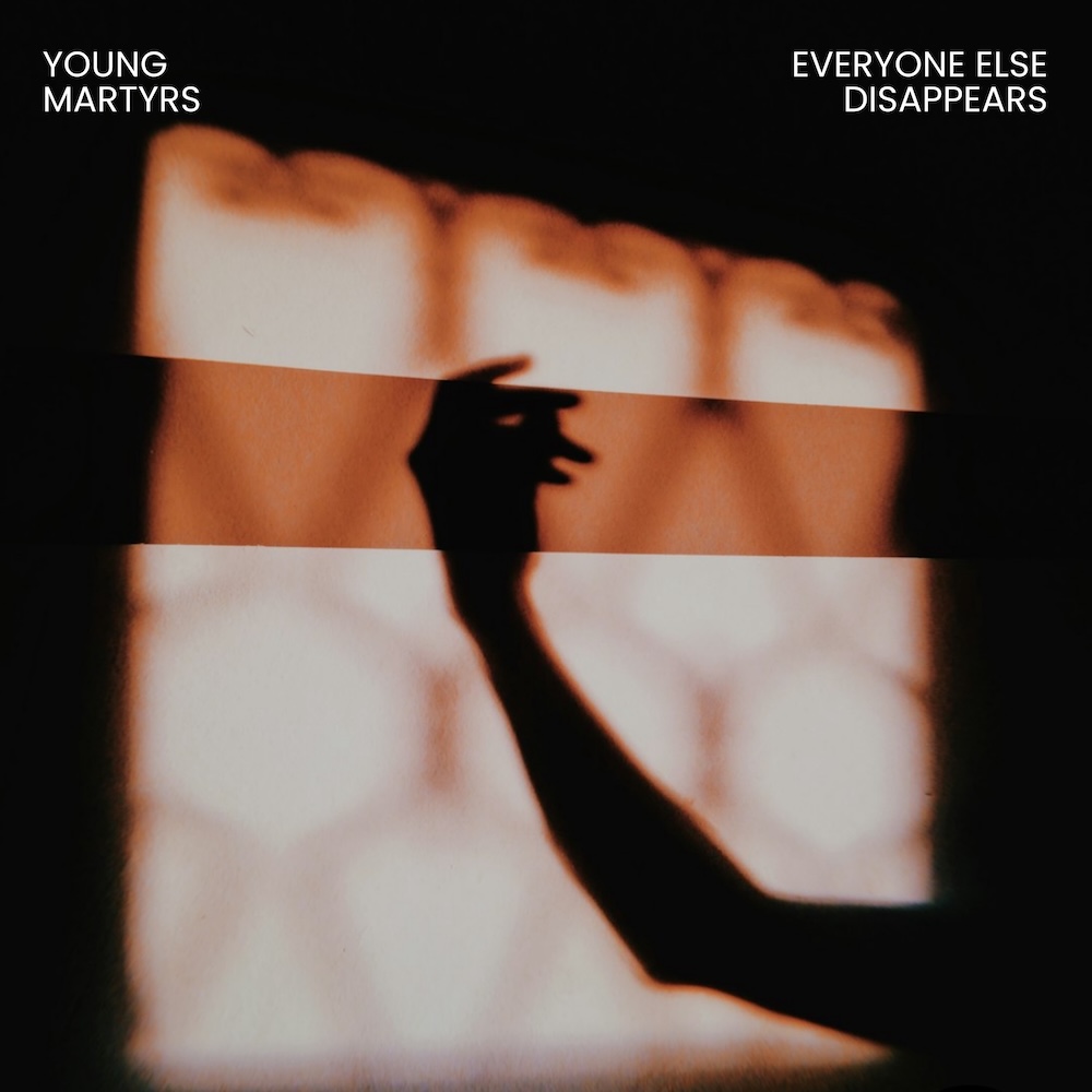 LISTEN: “Everyone Else Disappears” by Young Martyrs