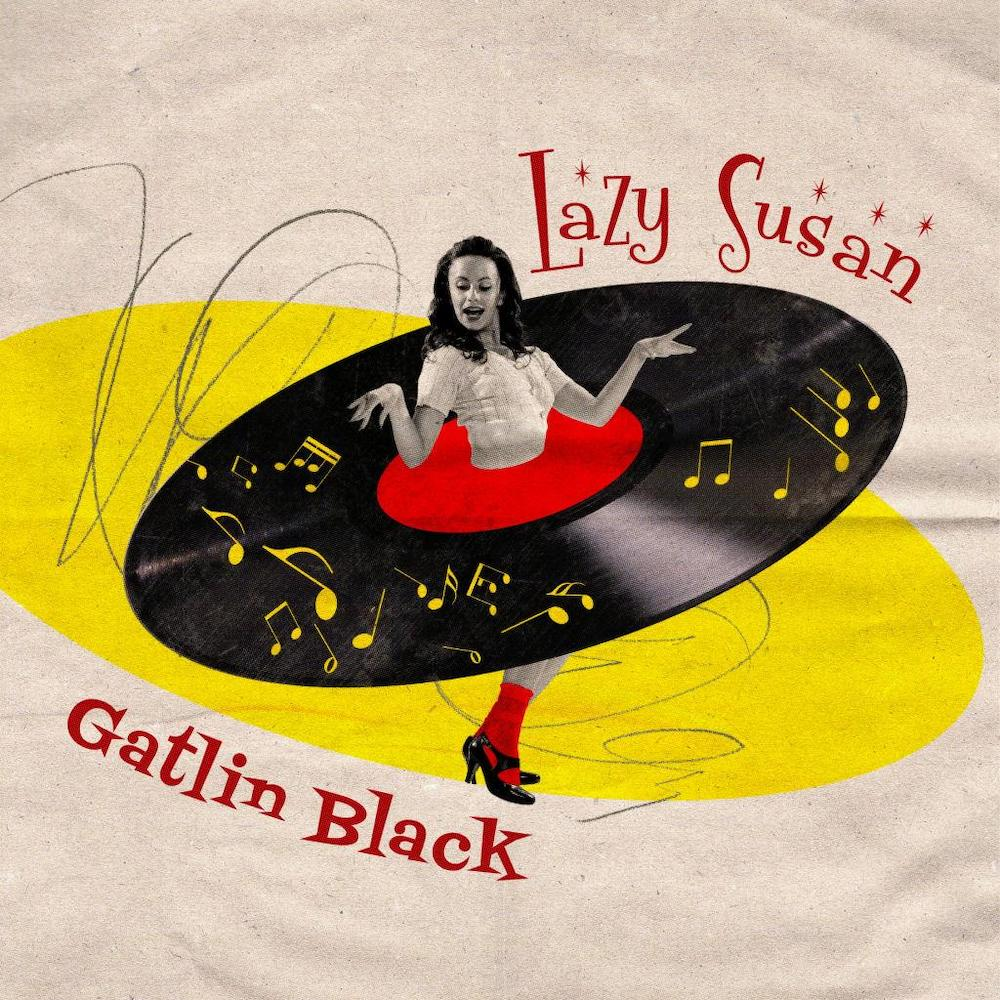 NEW NOISE: “Lazy Susan” by Gatlin Black