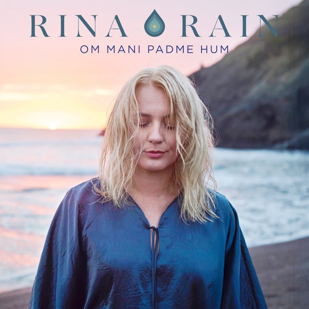 QUICK SPIN: “Om Mani Padme Hum” by Rina Rain