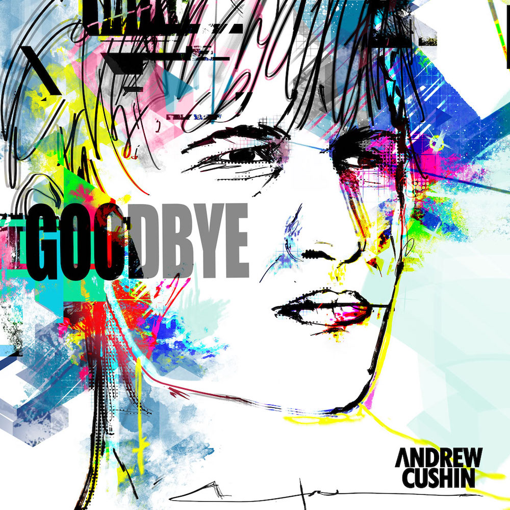 NEW NOISE: “Goodbye” by Andrew Cushin