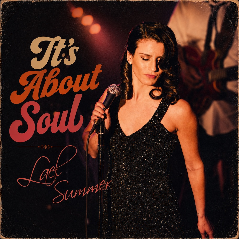 NEW NOISE: “It’s About Soul” by The Lael Project (Lael Summer)